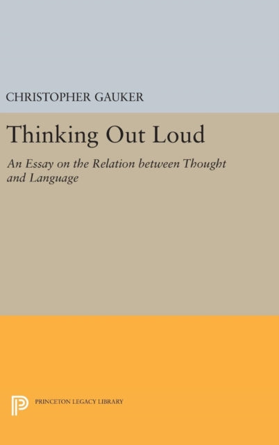 Book cover of: Thinking Out Loud. By: Christopher Gauker