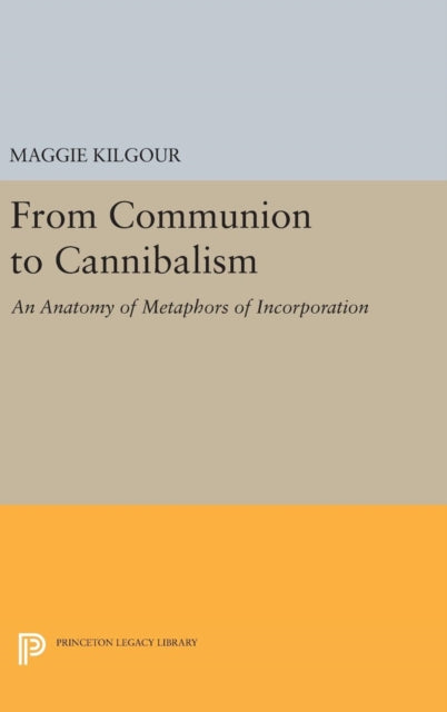 Book cover of: From Communion to Cannibalism. By: Maggie Kilgour