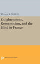 Book cover of: Enlightenment, Romanticism, and the Blind in France. By: William R. Paulson