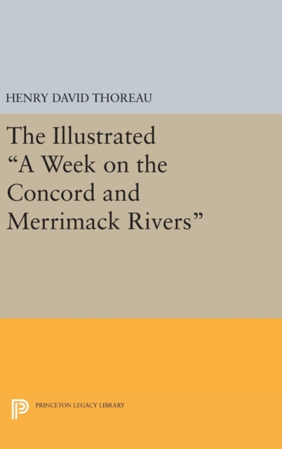 Book cover of: Illustrated A Week on the Concord and Merrimack Rivers. By: Henry David Thoreau