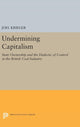 Book cover of: Undermining Capitalism. By: Joel Krieger