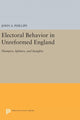 Book cover of: Electoral Behavior in Unreformed England. By: Phillips, John A.