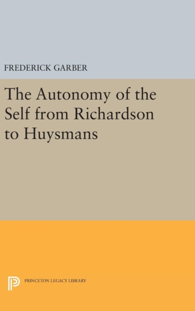 Book cover of: Autonomy of the Self from Richardson to Huysmans. By: Frederick Garber