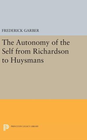 Autonomy of the Self from Richardson to Huysmans