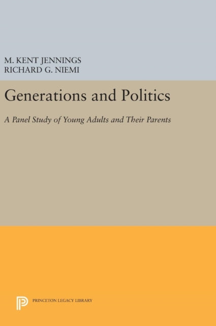 Book cover of: Generations and Politics. By: M. Kent Jennings