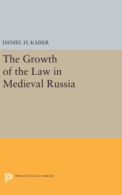 Book cover of: Growth of the Law in Medieval Russia. By: Daniel H. Kaiser