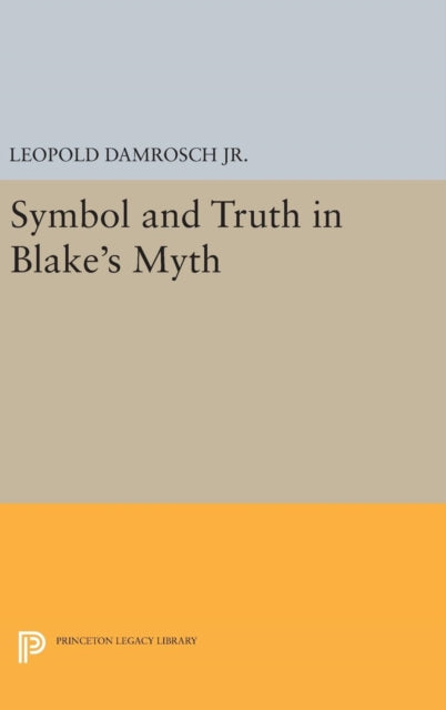 Book cover of: Symbol and Truth in Blake's Myth. By: Damrosch, Leopold, Jr.