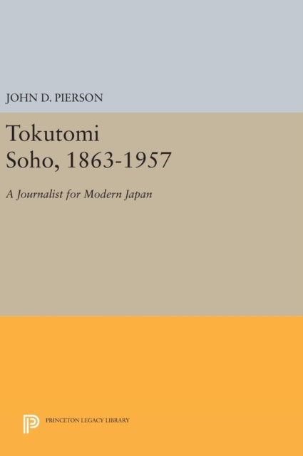 Book cover of: Tokutomi Soho, 1863-1957. By: John D. Pierson