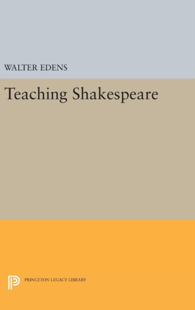 Book cover of: Teaching Shakespeare. By: Walter Edens