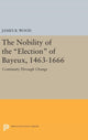 Book cover of: Nobility of the Election of Bayeux, 1463-1666. By: James B. Wood