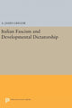 Book cover of: Italian Fascism and Developmental Dictatorship. By: A. James Gregor