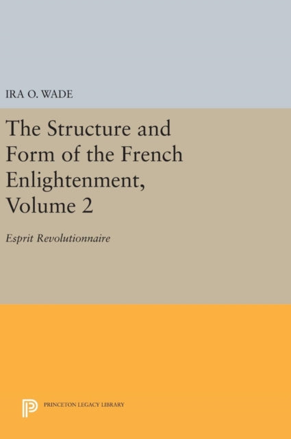 Book cover of: Structure and Form of the French Enlightenment, Volume 2. By: Ira O. Wade