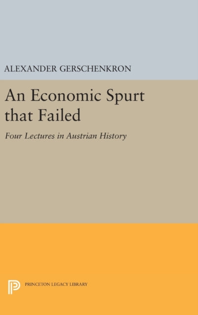 Book cover of: Economic Spurt that Failed. By: Alexander Gerschenkron