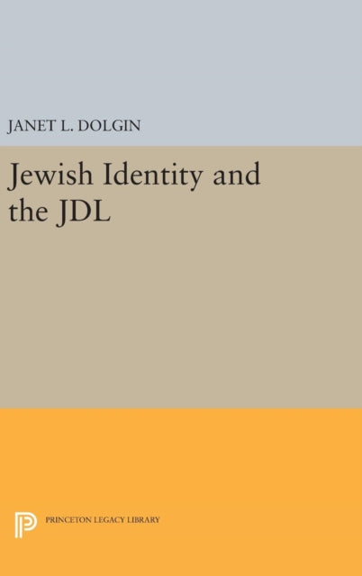 Book cover of: Jewish Identity and the JDL. By: Janet L. Dolgin