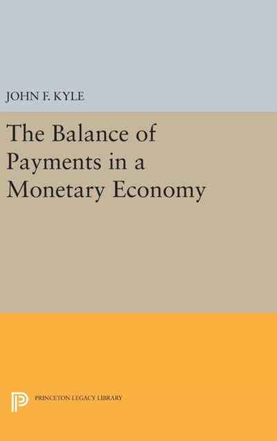 Book cover of: Balance of Payments in a Monetary Economy. By: John F. Kyle