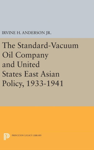 Standard-Vacuum Oil Company and United States East Asian Policy, 1933-1941