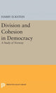 Book cover of: Division and Cohesion in Democracy. By: Harry Eckstein