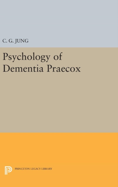 Book cover of: Psychology of Dementia Praecox. By: Carl Gustav Jung