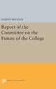 Book cover of: Report of the Committee on the Future of the College. By: Marvin Bressler