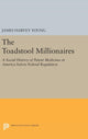 Book cover of: Toadstool Millionaires. By: James Harvey Young