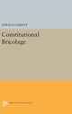 Book cover of: Constitutional Bricolage. By: Gerald Garvey