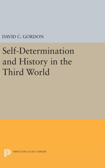 Book cover of: Self-Determination and History in the Third World. By: Gordon, David C.