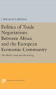 Book cover of: Politics of Trade Negotiations Between Africa and the European Economic Community. By: I. William Zartman