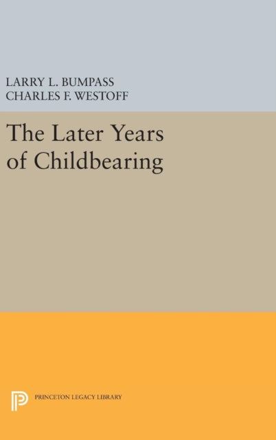 Book cover of: Later Years of Childbearing. By: Larry L. Bumpass