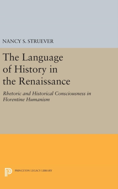 Book cover of: Language of History in the Renaissance. By: Nancy S. Struever