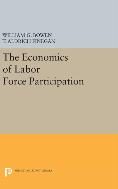 Book cover of: Economics of Labor Force Participation. By: William G. Bowen