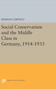 Book cover of: Social Conservatism and the Middle Class in Germany, 1914-1933. By: Herman Lebovics