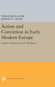 Book cover of: Action and Conviction in Early Modern Europe. By: Theodore K. Rabb
