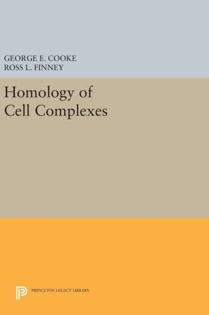 Book cover of: Homology of Cell Complexes. By: George E. Cooke