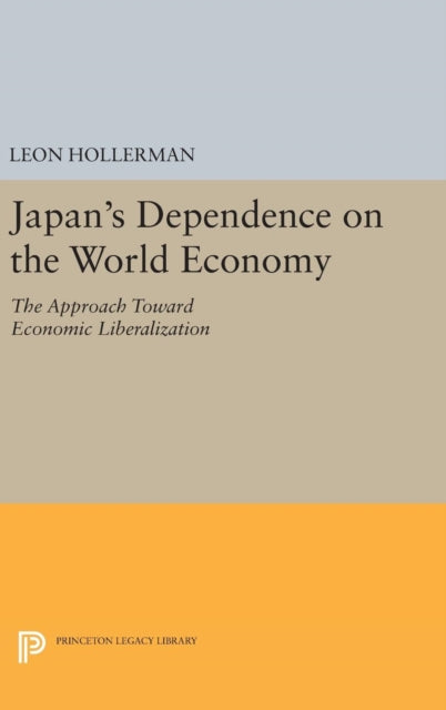 Book cover of: Japanese Dependence on World Economy. By: Leon Hollerman