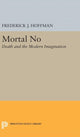 Book cover of: Mortal No. By: Frederick John Hoffman