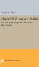 Book cover of: Churchill-Roosevelt-Stalin. By: Herbert Feis