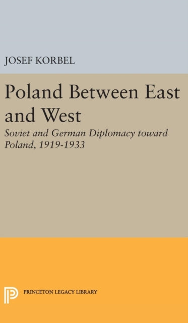 Book cover of: Poland Between East and West. By: Josef Korbel
