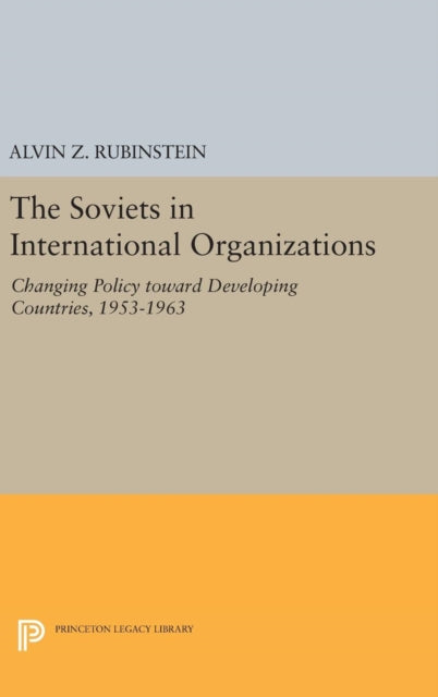 Book cover of: Soviets in International Organizations. By: Alvin Z. Rubinstein