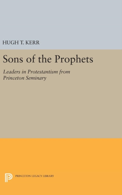 Book cover of: Sons of the Prophets. By: Hugh Thomson Kerr