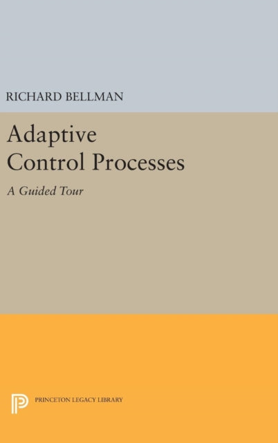 Book cover of: Adaptive Control Processes. By: Richard E. Bellman