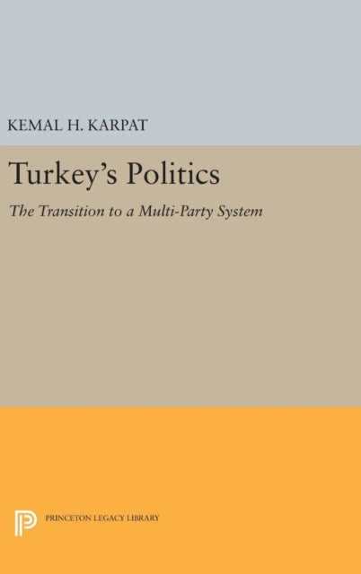 Book cover of: Turkey's Politics. By: Kemal H. Karpat