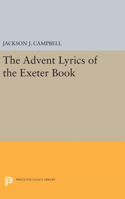 Book cover of: Advent Lyrics of the Exeter Book. By: Jackson J. Campbell