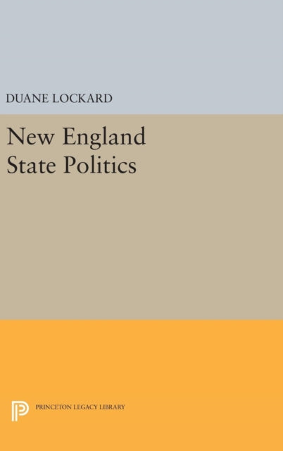 Book cover of: New England State Politics. By: Duane Lockard