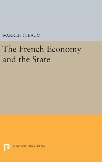 Book cover of: French Economy and the State. By: Warren C. Baum