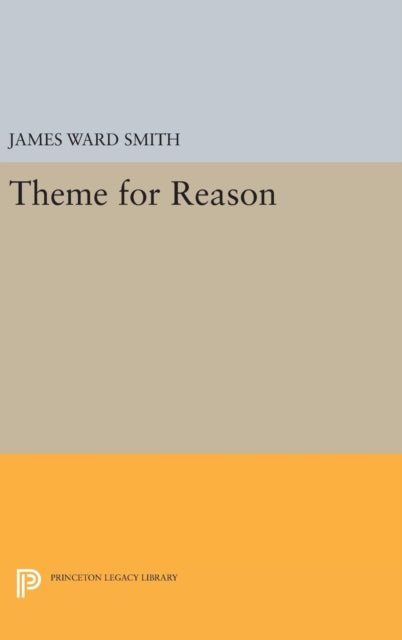 Book cover of: Theme for Reason. By: James Ward Smith
