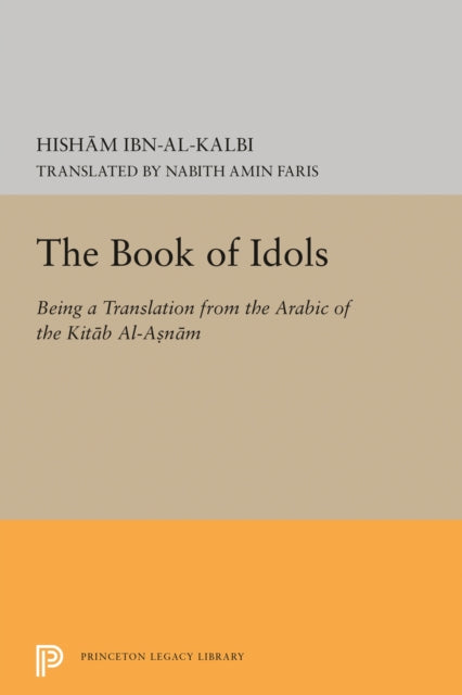 Book cover of: Book of Idols. By: Ibn al-Kalbi