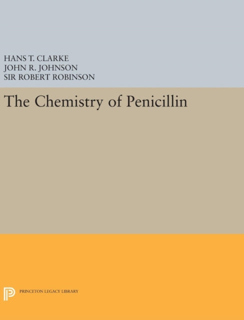 Book cover of: Chemistry of Penicillin. By: Hans T. Clarke