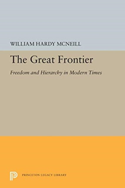Book cover of: Great Frontier. By: William Hardy McNeill