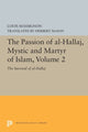 Book cover of: Passion of Al-Hallaj, Mystic and Martyr of Islam, Volume 2. By: Louis Massignon