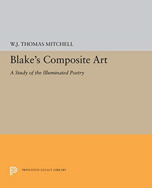Book cover of: Blake's Composite Art. By: W.J. Thomas Mitchell